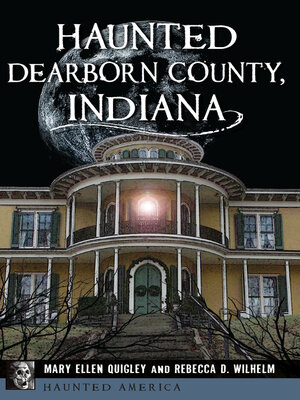 cover image of Haunted Dearborn County, Indiana